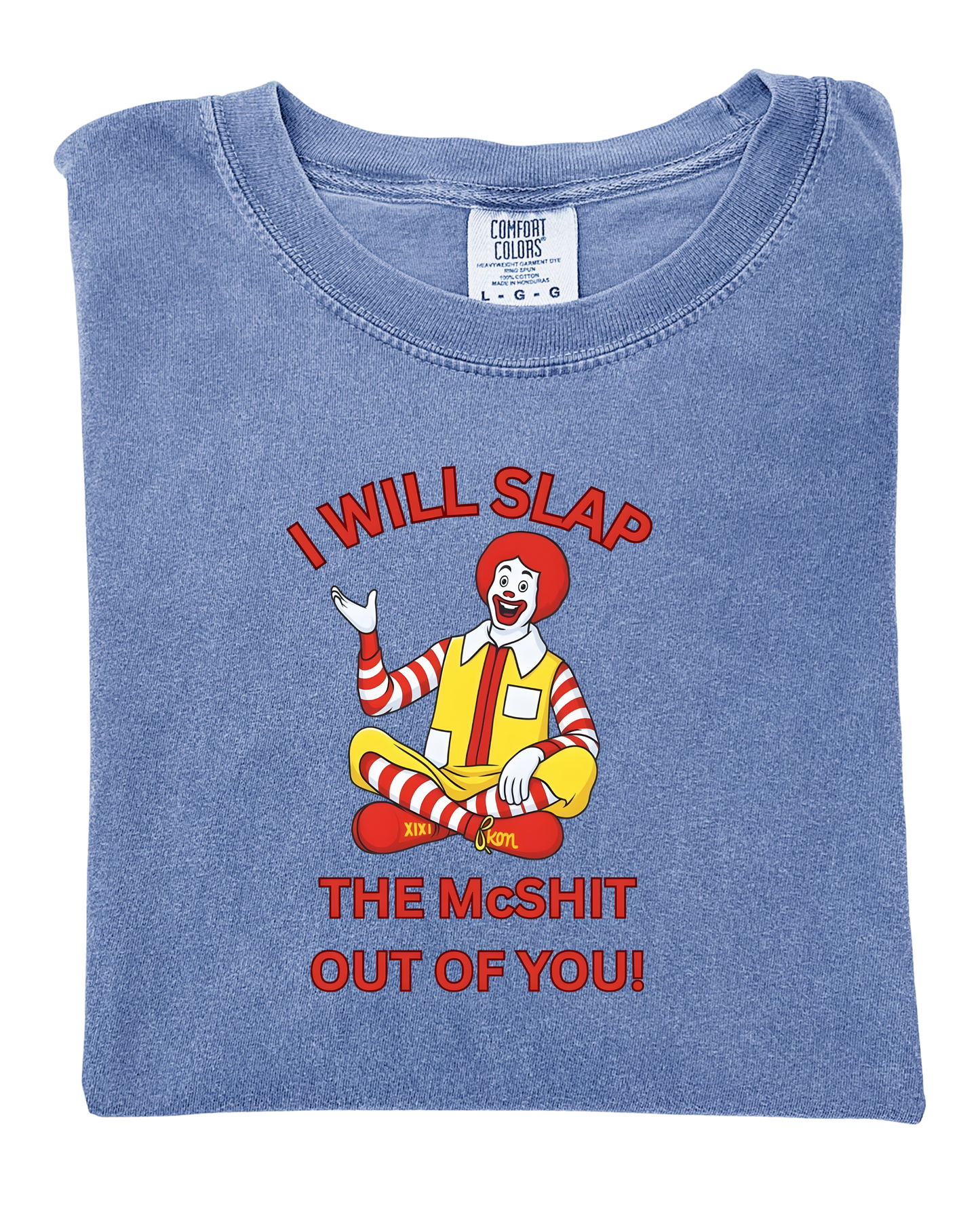 I will slap the McShit out of you