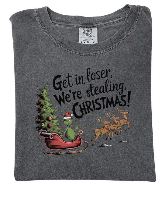 Get in loser we're stealing Christmas - T-shirt