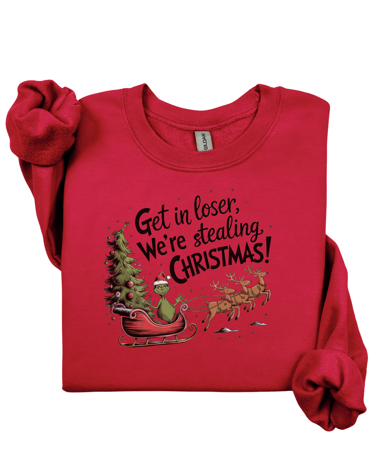 Get in loser we're stealing Christmas - Crewneck