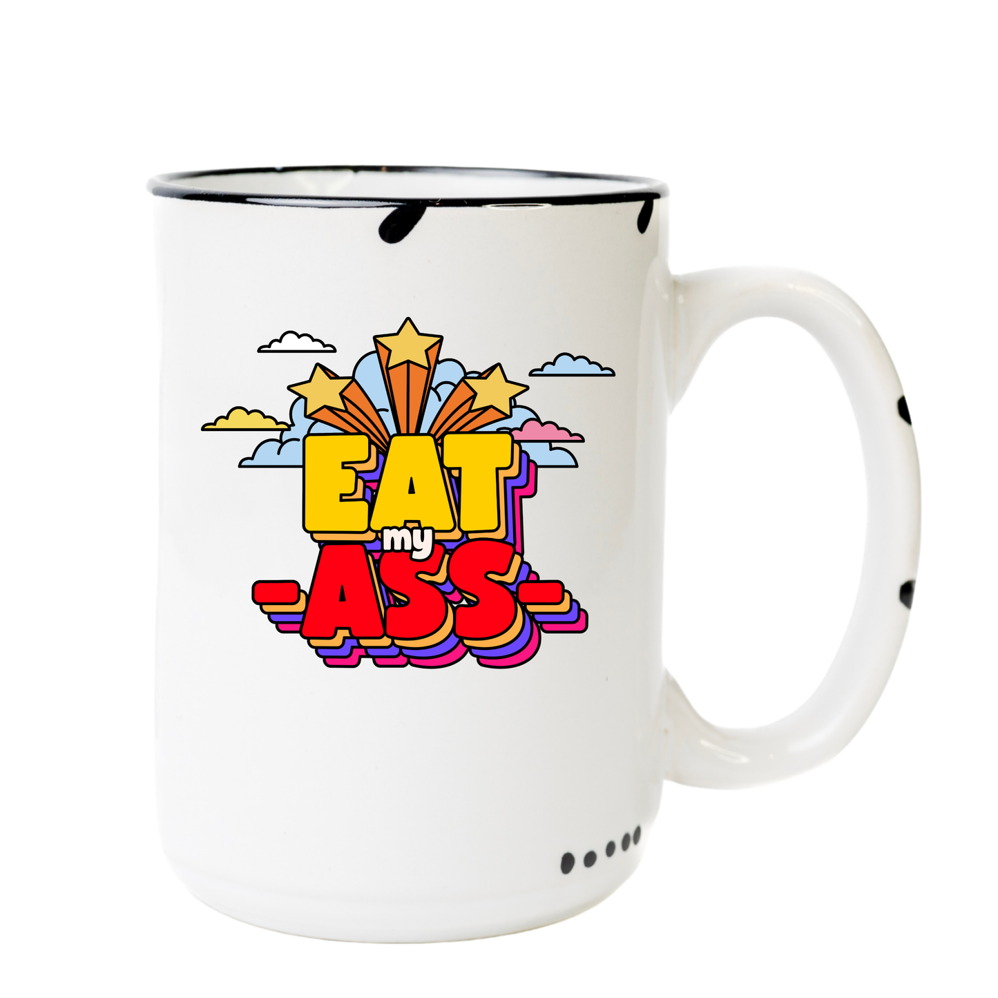 Eat my ass