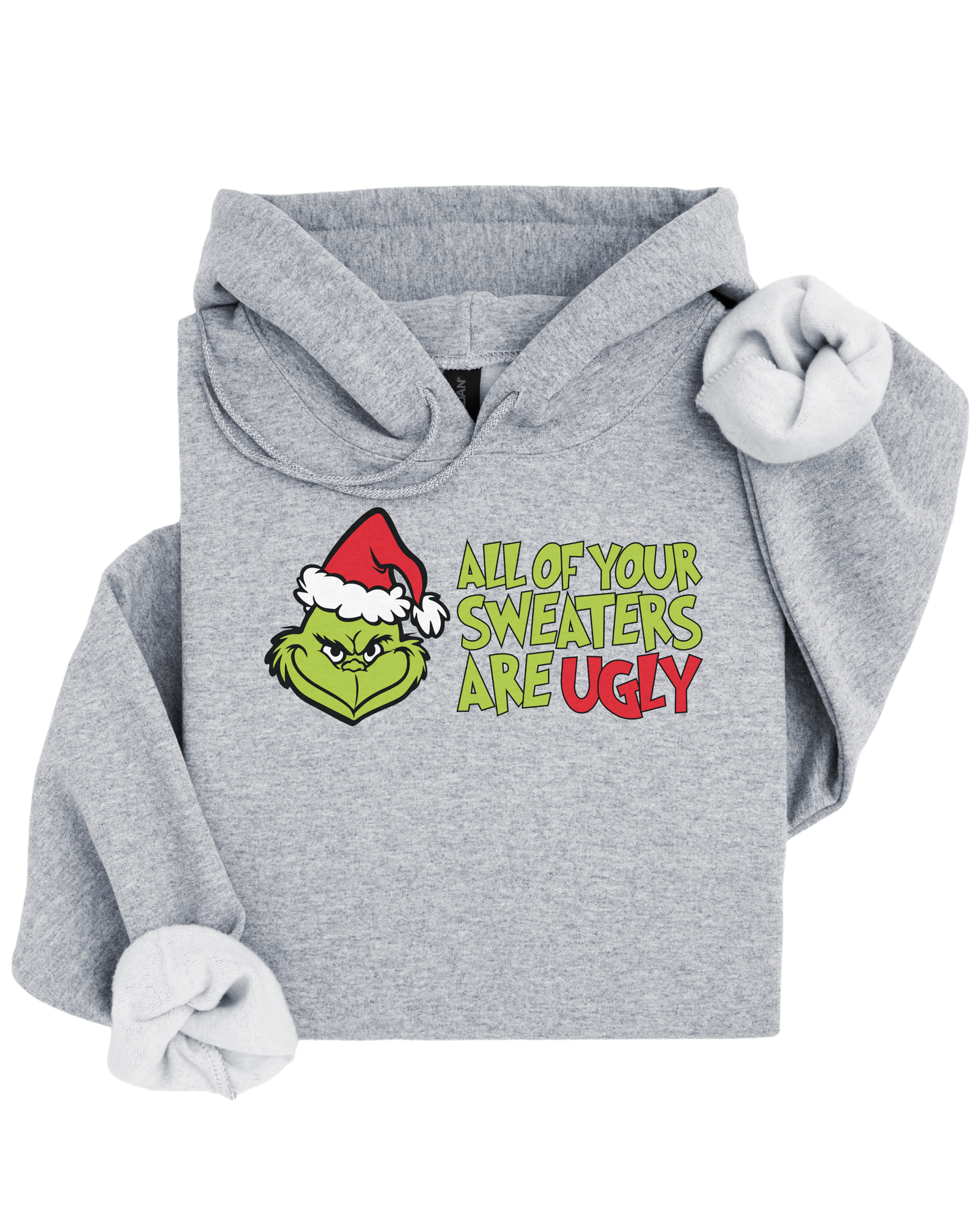 All of your sweaters are ugly - Hoodie