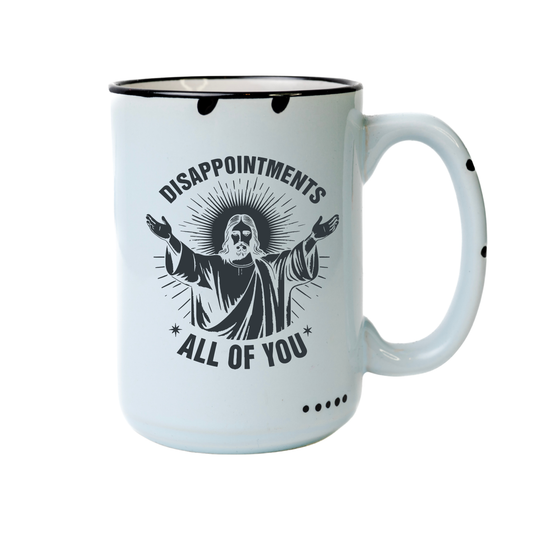 Disappointments all of you