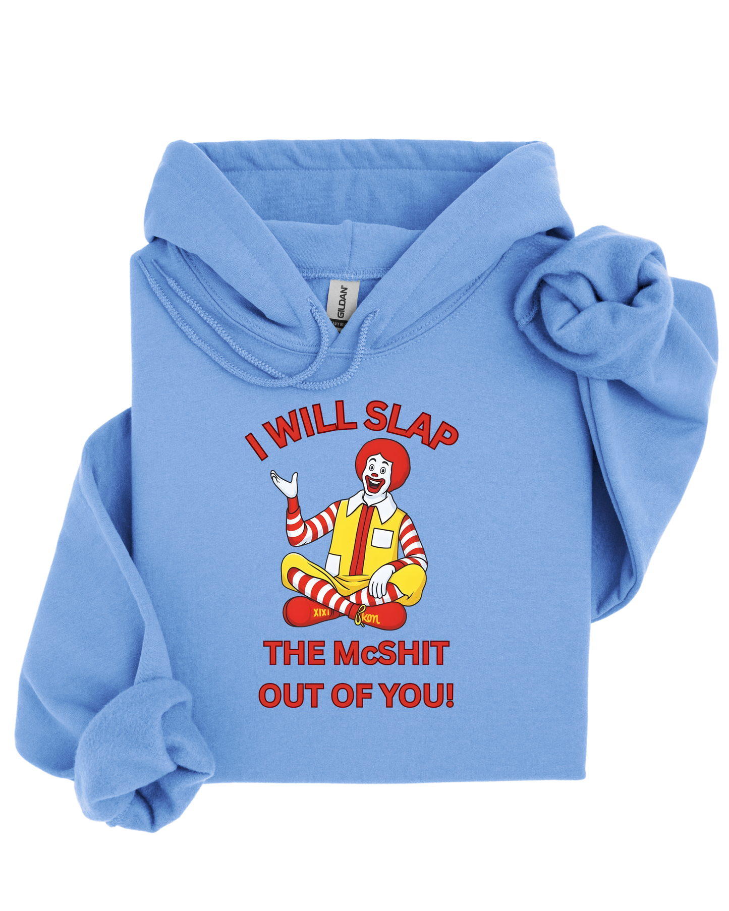 I will slap the McShit out of you