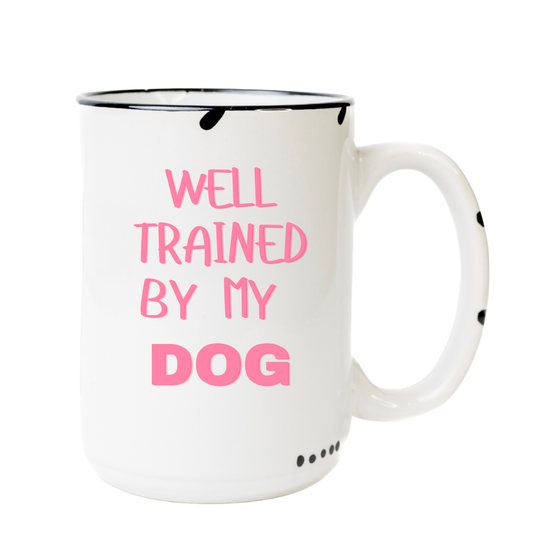 Well trained by my dog